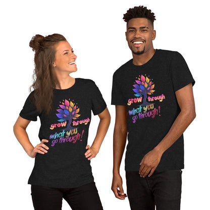 Grow Through - Unisex t-shirt