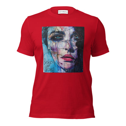 Broken But Strong - Unisex T-Shirt