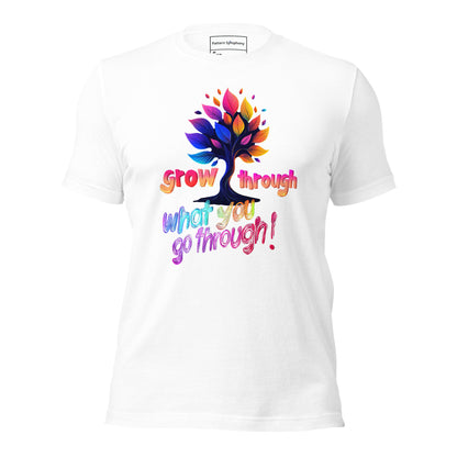 Grow Through - Unisex t-shirt